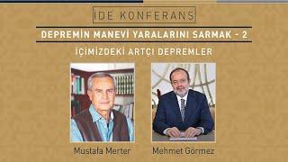 KONFERANS  Depremin Manevi Yaralarını Sarmak-2  İçimizdeki Artçı Depremler  Mustafa Merter