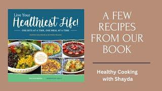 A few Recipes from Live Your Healthiest Life