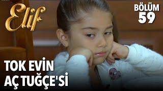 Tok Evin Aç Tuğçesi  Elif 59. Bölüm