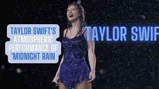Taylor Swift Mesmerizes with Midnight Rain  An Atmospheric and Enchanting Performance 