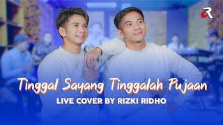 RIZKI RIDHO - TINGGAL SAYANG TINGGALAH PUJAAN LIVE COVER