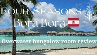 Four Seasons Resort Bora Bora Room Review  Bora Bora  French Polynesia