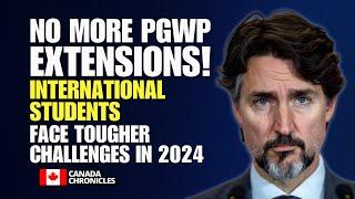 No More PGWP Extensions International Students Face Tougher Challenges in 2024  Canada Immigration