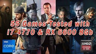 55 Games Tested with i7 4770 and RX 6600 8Gb in 2024