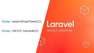 Laravel Weekly Update #8 New Sleep Helper Class