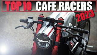CAFE RACERS 2023 TOP 10 BEST MOTORCYCLES