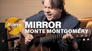 Monte Montgomery Mirror- Alvarez LIVE