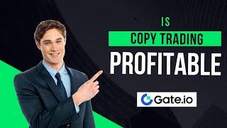 Is Copy Trading Profitable? Earn Money Online with Copy Trading on Gateio Crypto Exchange