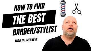How to Find the Best Barber or Stylist - TheSalonGuy