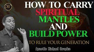 SECRETS TO POWER AND MANTLES  APOSTLE MICHAEL OROKPO