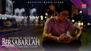 Andika Mahesa - Bersabarlah  Official Music Video