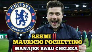 Resmi‼️ Mauricio Pochettino Manajer Baru Chelsea