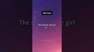 The smarter the girl is.... ‍️  Girls facts #shorts #psychologyfacts #subscribe