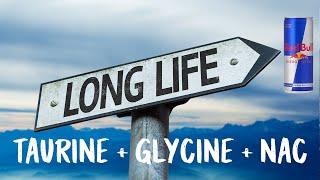 Want to live longer? Taurine & GlyNAC supplements increase longevity. Taurine increases lifespan.