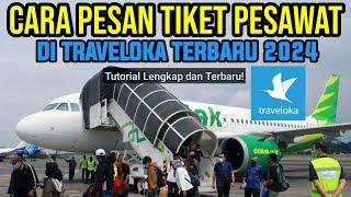 CARA PESAN TIKET PESAWAT DI APLIKASI TRAVELOKA TERBARU 2024 TUTORIAL LENGKAP