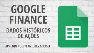 Google Finance - Dados Históricos de Ações