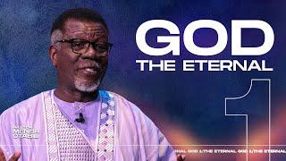 GOD 1 -  The Eternal  Pastor Mensa Otabil  ICGC Christ Temple