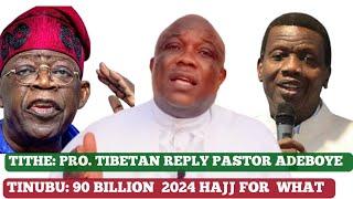 Prophet Tibetan Replied Pastor Adeboye Caution Tinubu Over 90 Billion 2024 HAJJ