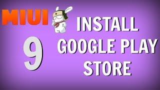 Install Google Play Store on MIUI 9 - MIUI 9 Gapps SIMPLE WAY