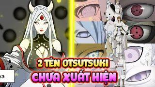 Còn 2 Tên Otsutsuki Chưa Lộ Mặt Boruto Không Có Cửa