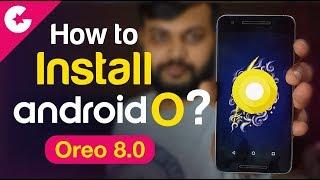 How To Install Android Oreo Android 8.0 ?