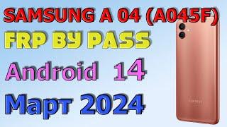 Samsung   A04 A045F  FRP Bypass Android 1413  2024  UnlockBypass Google Account Март 2024