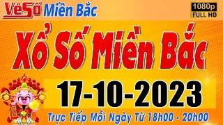 Trực Tiếp Xổ Số Miền Bắc Hôm Nay Ngày 17102023  Kết Quả Xổ Số Miền Bắc Hôm Nay Ngày 17 Tháng 10