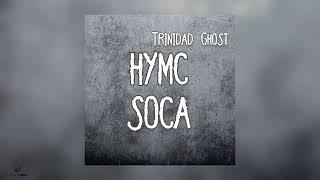 HYMC  Trinidad Ghost  2023 Soca