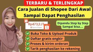 CARA JUALAN DI SHOPEE TERBARU & TERLENGKAP DARI AWAL SAMPAI MENGHASILKAN  CARA BUKA TOKO DI SHOPEE