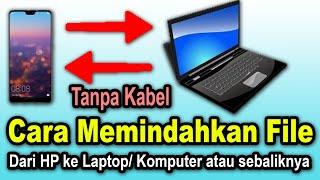 Cara Memindahkan File HP Ke Laptop Komputer Tanpa Kabel