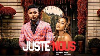 JUSTE NOUS - Maurice Sam Uche MontanaFrenchTvNollywoodmovieinfrench