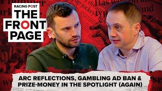 Arc reflections gambling ad ban & prize-money again  Horse Racing News  Racing Post