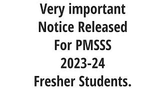 Very Very important Notice Released By PMSSS For Students Applying This Year 2023-24Must Watch it.