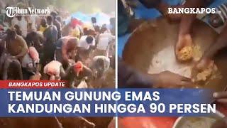 Viral Penemuan Gunung Emas di Kongo Dengan Kandungan 90 Persen Pemerintah Tutup Lokasi Tambang