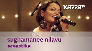 Sughamanee Nilavu by Acoustika Jyotsna - Music Mojo - Kappa TV