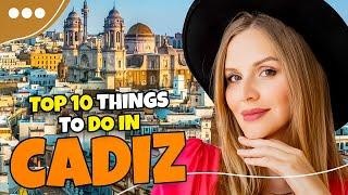 Top 10 things to do in Cadiz - Spain 2023  Travel guide ️