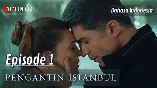 Pengantin Istanbul Istanbullu Gelin ️ Episode 1 Bahasa Indonesia