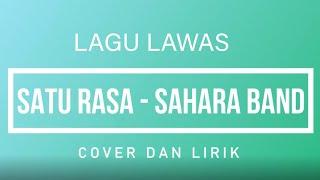 SATU RASA - SAHARA BAND Cover dan Lirik