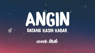 Lirik lagu Angin Datang Kasih Kabar -  Arvian Dwi  Cover 