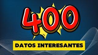 DATOS INTERESANTES   400 Datos del Mundo que te SORPRENDERÁN