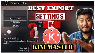 BEST KINEMASTER EXPORT SETTING  BEST EXPORT SETTINGS IN KINEMASTER  KINEMASTER BEST TUTORIAL 2020