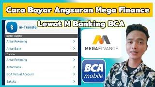 Cara Bayar Angsuran Mega Finance Lewat M Banking BCA -  Kredit Pinjaman Di Mega Finance 