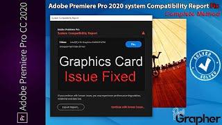 ADOBE PREMIERE PRO GRAPHIC CARD ISSUE FIX  Adobe Premiere Pro 2022 system Compatibility Report