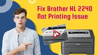 Fix Brother HL 2240 Not Printing Issue  Printer Tales