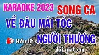 Về Đâu Mái Tóc Người Thương Karaoke Song Ca Nhạc Sống - Phối Mới Dễ Hát - Nhật Nguyễn