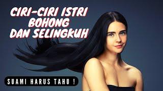 Ciri-Ciri Istri Bohong Dan Selingkuh - Suami Wajib Tahu 