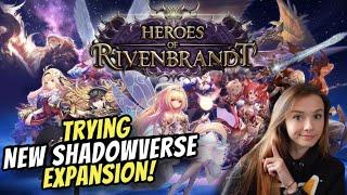 Trying out Shadowverses NEW expansion HEROES OF RIVENBRANDT