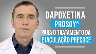 Dapoxetina Prosoy® para Ejaculação Precoce funciona?