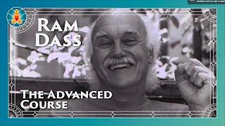 The Advanced Course - Ram Dass Full Lecture 1993