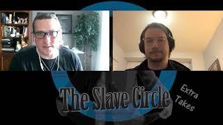 The Slave Circle Extra Takes - Eli Michael Wangs Credico Office